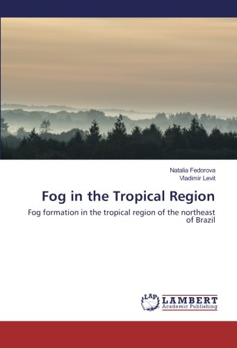 Fog in the Tropical Region: Fog formation in the tropical region of the northeast of Brazil