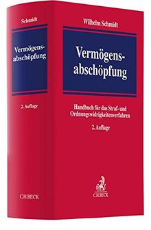 Vermögensabschöpfung: Handbuch für das Straf- und Ordnungswidrigkeitenverfahren