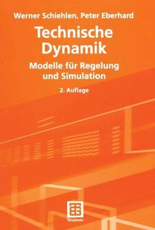 Technische Dynamik: Modelle für Regelung und Simulation (Teubner Studienbücher Technik)