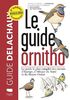 Le Guide ornitho. Le guide le plus complet des oiseaux d'Europe, d'Afrique du Nord et du Moyen-Orien: Le guide le plus complet des oiseaux d'Europe, d'Afrique du Nord et du Moyen-Orient