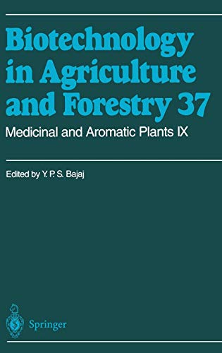 Medicinal and Aromatic Plants IX (Biotechnology in Agriculture and Forestry, 37, Band 37)