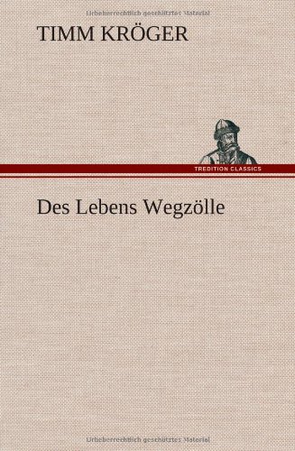 Des Lebens Wegzölle