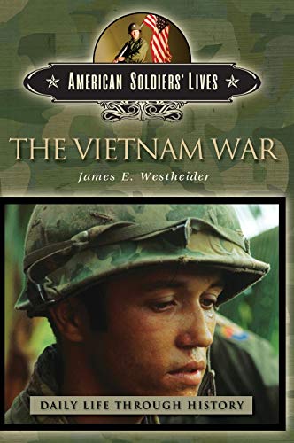 The Vietnam War (The Greenwood Press Daily Life Through History Series)