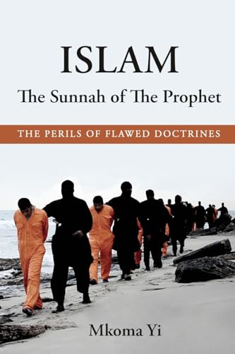 ISLAM: The Sunnah of The Prophet: The Perils of Flawed Doctrines