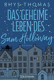 Das geheime Leben des Sam Holloway: Roman