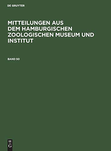Mitteilungen aus dem Hamburgischen Zoologischen Museum und Institut. Band 50