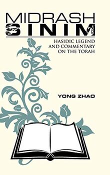 Midrash Sinim: Hasidic Legend and Commentary on the Torah