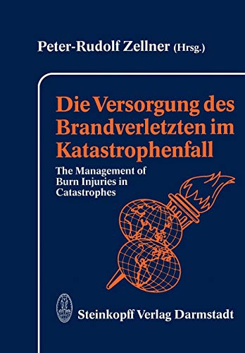 Die Versorgung des Brandverletzten im Katastrophenfall: The Management of Burn Injuries in Catastrophes