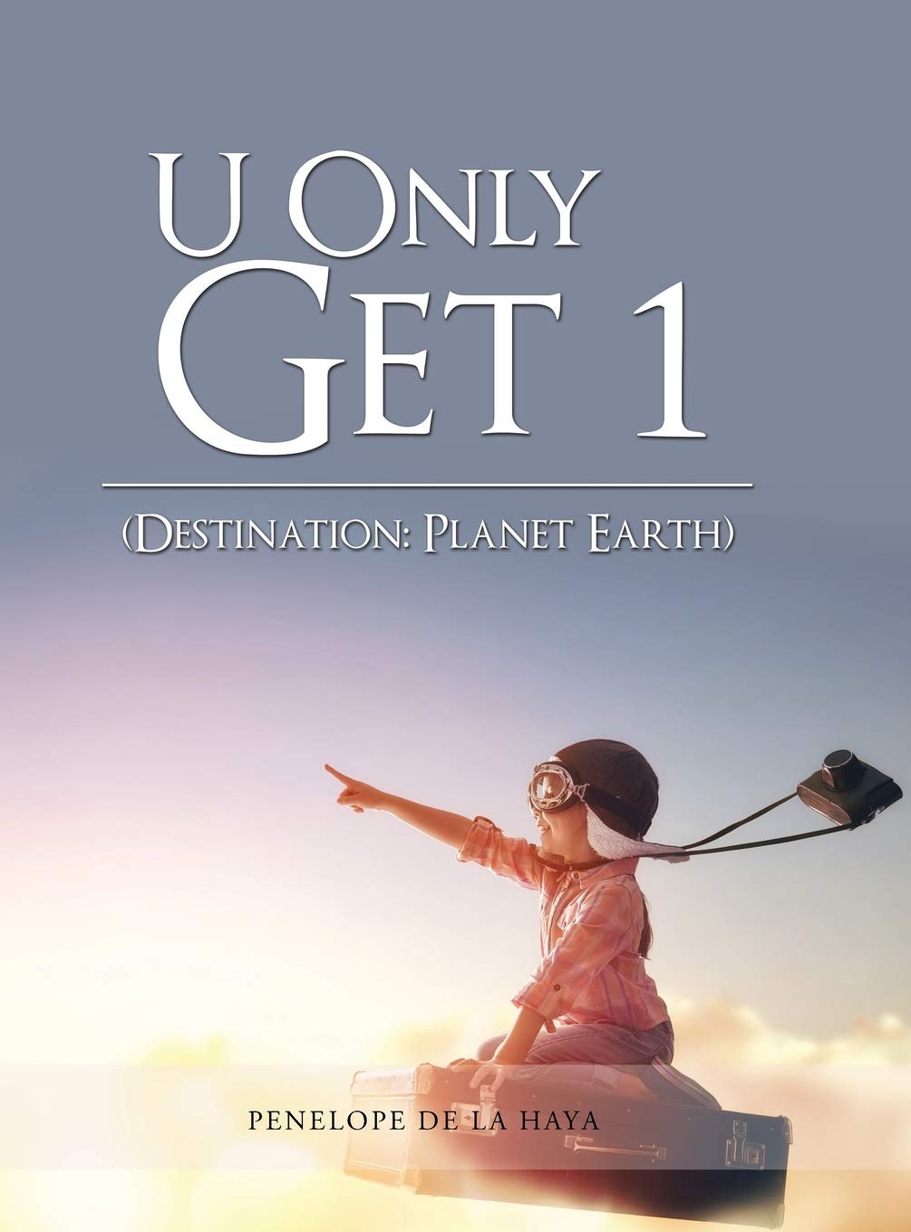U Only Get 1: Destination: Planet Earth Book 1