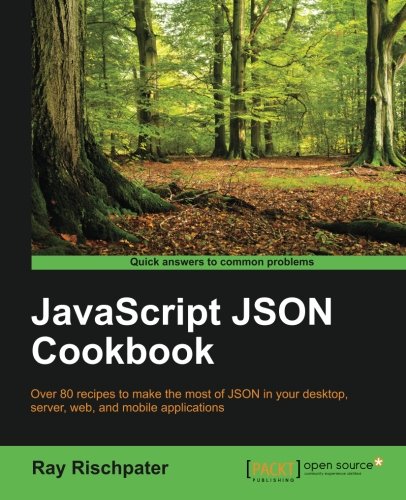 Ray Rischpater JavaScript Json Cookbook
