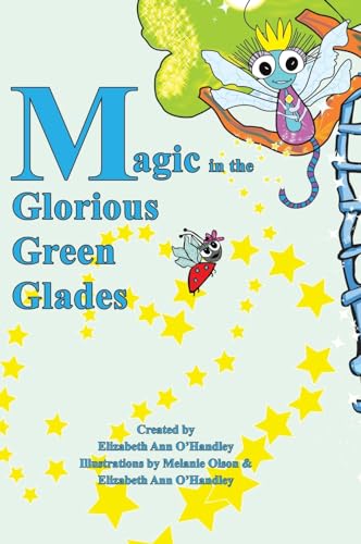 Magic in the Glorious Green Glades
