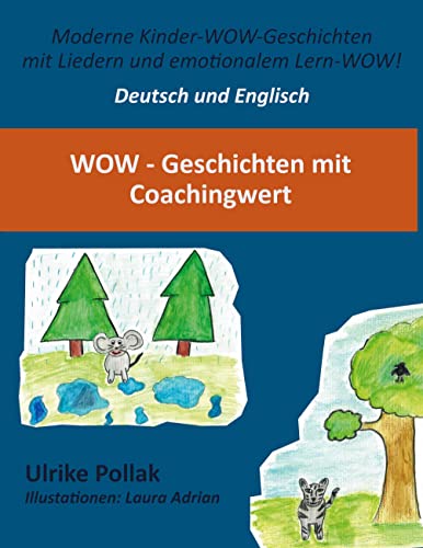WOW - Geschichten mit Coachingwert - Deutsch - Englisch: Moderne Kindergeschichten mit Liedern und emotionalem Lern-WoW!