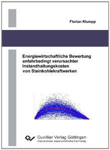 Energiewirtschaftliche Bewertung anfahrbedingt verursachter Instandhaltungskosten von Steinkohlekraftwerken