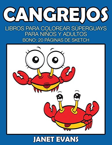 Cangrejos: Libros Para Colorear Súperguays Para Niños y Adultos (Bono: 20 Páginas de Sketch)
