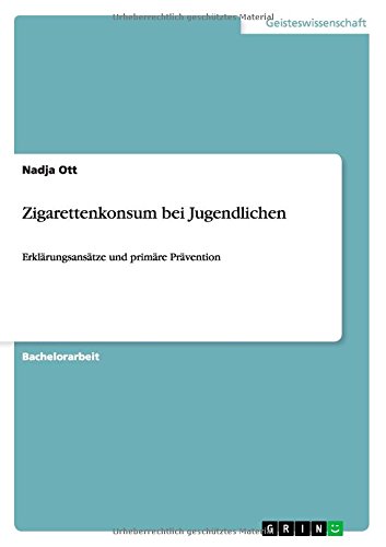 Zigarettenkonsum bei Jugendlichen: Erklärungsansätze und primäre Prävention
