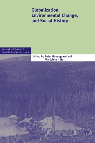 Globalization, Environmental Change, and Social History (International Review of Social History Supplements, Band 18)