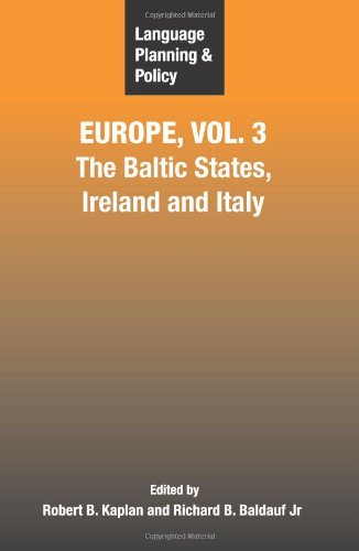 Language Planning and Policy in Europe Vol 3: The Baltic States, Ireland and Italy