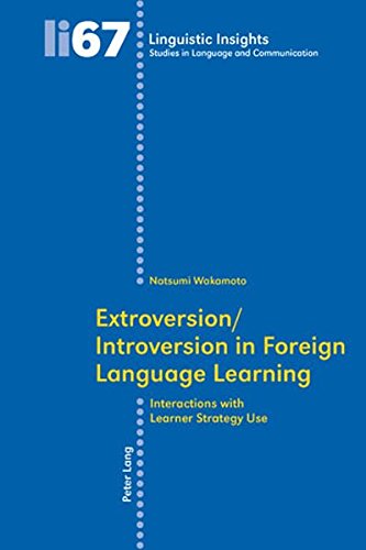 Extroversion/Introversion in Foreign Language Learning: Interactions with Learner Strategy Use (Linguistic Insights)