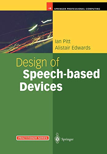 Design of Speech-based Devices: A Practical Guide (Practitioner Series)