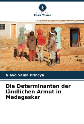 Die Determinanten der ländlichen Armut in Madagaskar