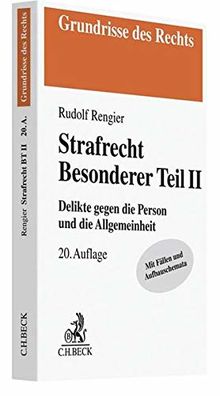 Strafrecht Besonderer Teil II: Delikte gegen die Person und die Allgemeinheit (Grundrisse des Rechts)