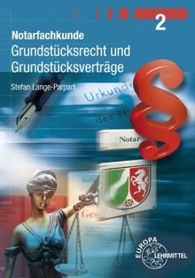 Notarfachkunde 02. Grundstücksrecht und Grundstücksverträge