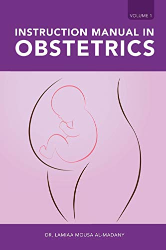 Instruction Manual in Obstetrics: Volume one
