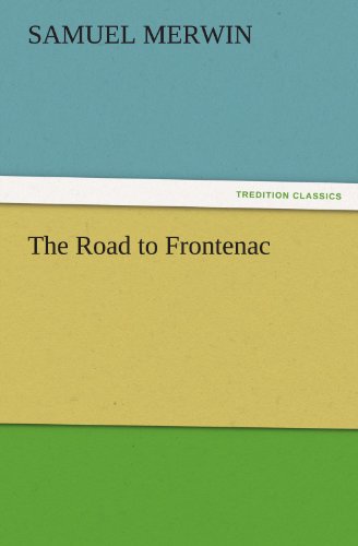 The Road to Frontenac (TREDITION CLASSICS)