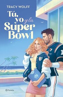 Tú, yo y la Super Bowl (Planeta Internacional)