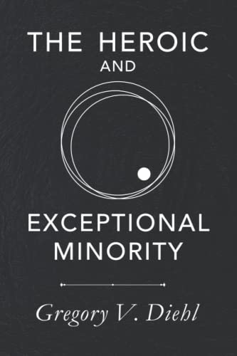 The Heroic and Exceptional Minority: A Guide to Mythological Self-Awareness and Growth