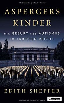 Aspergers Kinder: Die Geburt des Autismus im "Dritten Reich"