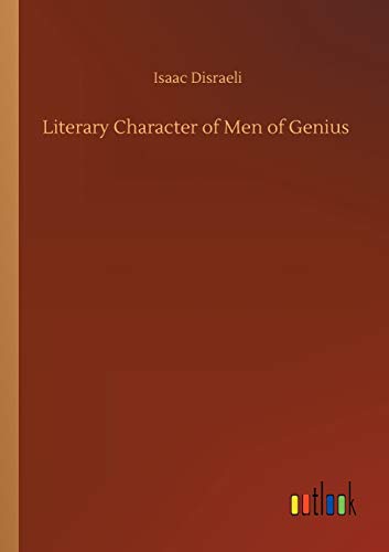 Literary Character of Men of Genius
