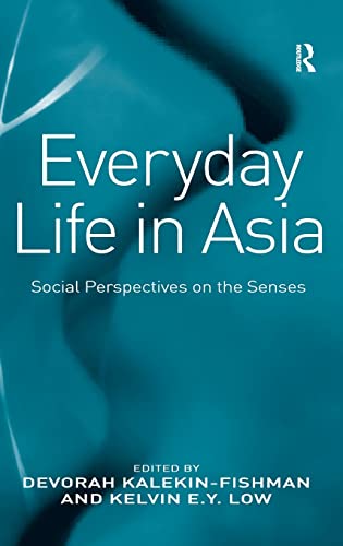 Everyday Life in Asia: Social Perspectives on the Senses