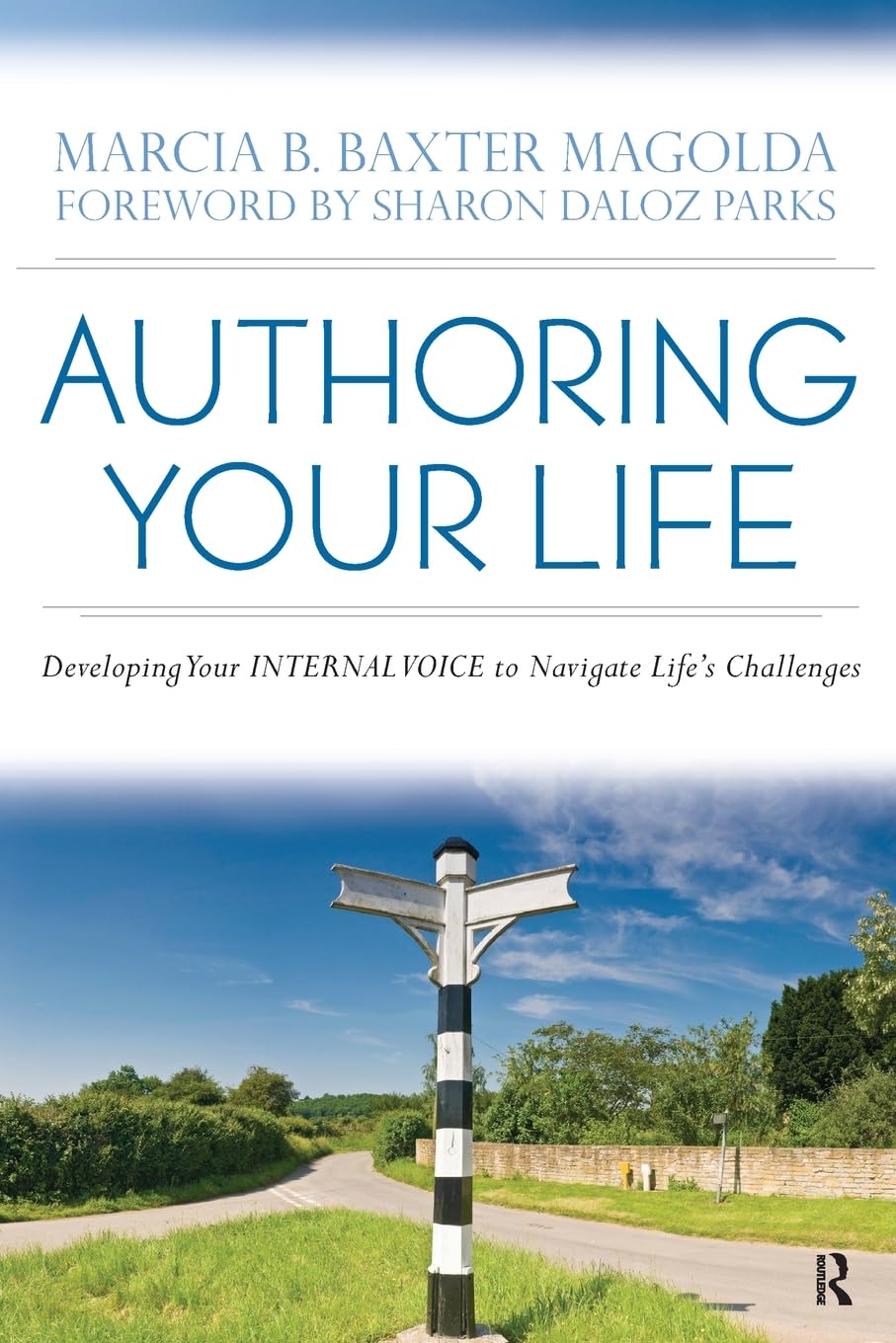 Authoring Your Life: Developing Your INTERNAL VOICE to Navigate Life's Challenges