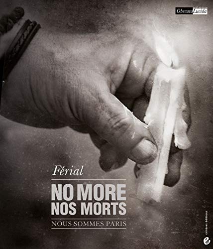 No More, Nos Morts: Nous Sommes Paris (obscura Lucida)