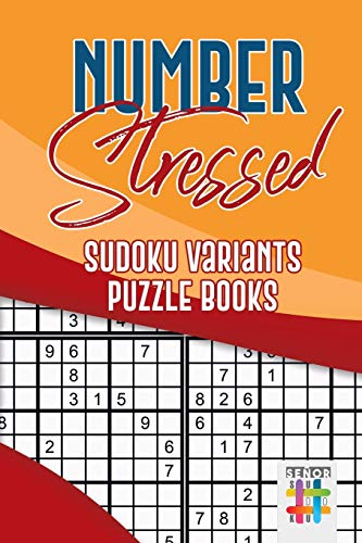 Number Stressed | Sudoku Variants Puzzle Books