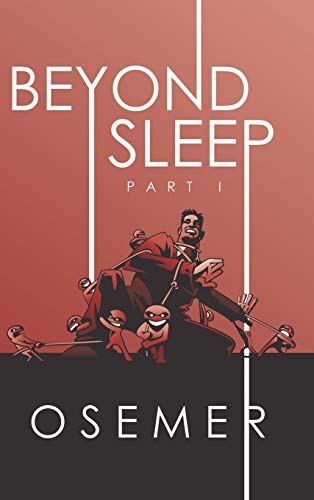 Beyond Sleep: Part I