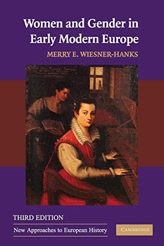 Women and Gender in Early Modern Europe (New Approaches to European History, Band 41)