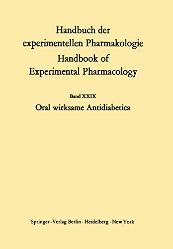 Oral wirksame Antidiabetika (Handbook of Experimental Pharmacology, 29, Band 29)