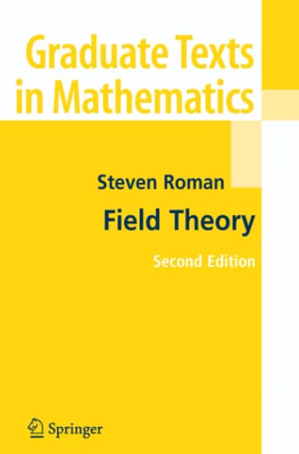 Field Theory (Graduate Texts in Mathematics, Band 158)