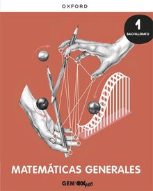 Matemáticas Generales 1º Bachillerato. Libro del estudiante. GENiOX PRO