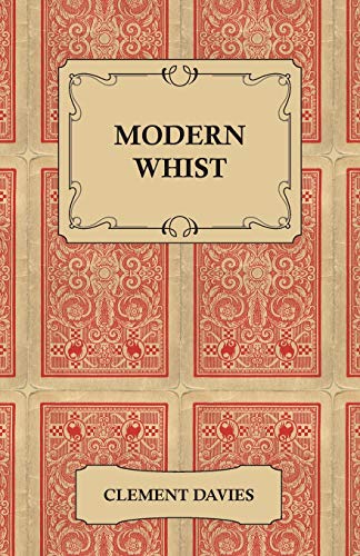 Modern Whist - Together with the Laws of Whist
