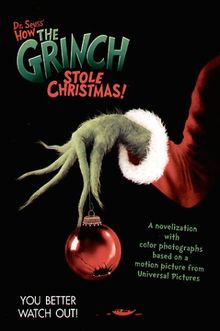 Dr.Seuss' How the Grinch Stole Christmas: Novelisation (Dr Seuss Film Tie in)