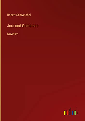 Jura und Genfersee: Novellen