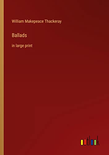 Ballads: in large print