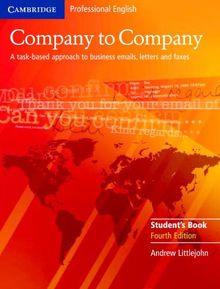 Company to Company: A Task-Based Approach to Business Emails, Letters and Faxes (Cambridge Professional English)