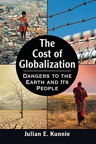 Cost of Globalization: Dangers to the Earth and Its People
