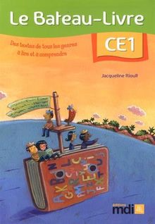 Le bateau-livre CE1 : des textes de tous les genres à lire et à comprendre