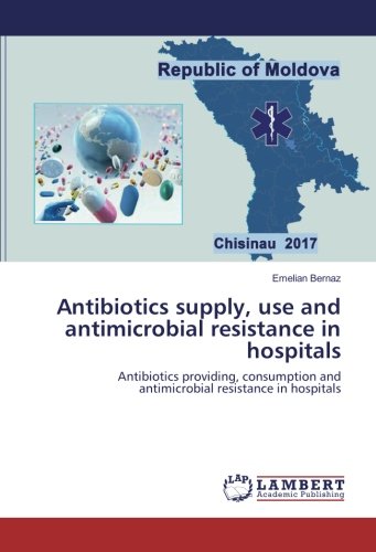 Antibiotics supply, use and antimicrobial resistance in hospitals: Antibiotics providing, consumption and antimicrobial resistance in hospitals