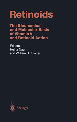 Retinoids: The Biochemical and Molecular Basis of Vitamin A and Retinoid Action (Handbook of Experimental Pharmacology, 139, Band 139)